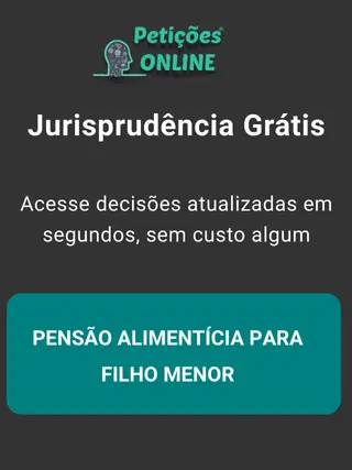 Autor: PetiçõesOnline Jurisprudência Pensão Alimentícia para Filho Menor