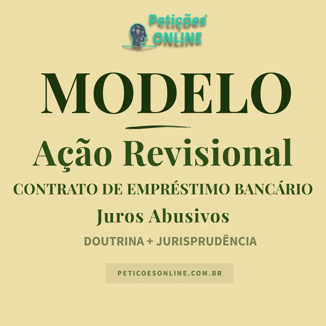 Modelo de Ação Revisional de Contrato Bancário de Empréstimo — Juros Abusivos