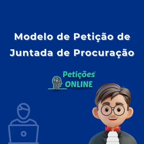 Modelo de Peti&ccedil;&atilde;o de Juntada de Procura&ccedil;&atilde;o