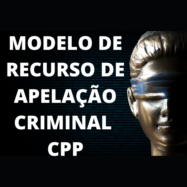 Modelo de recurso de apelação criminal CPP