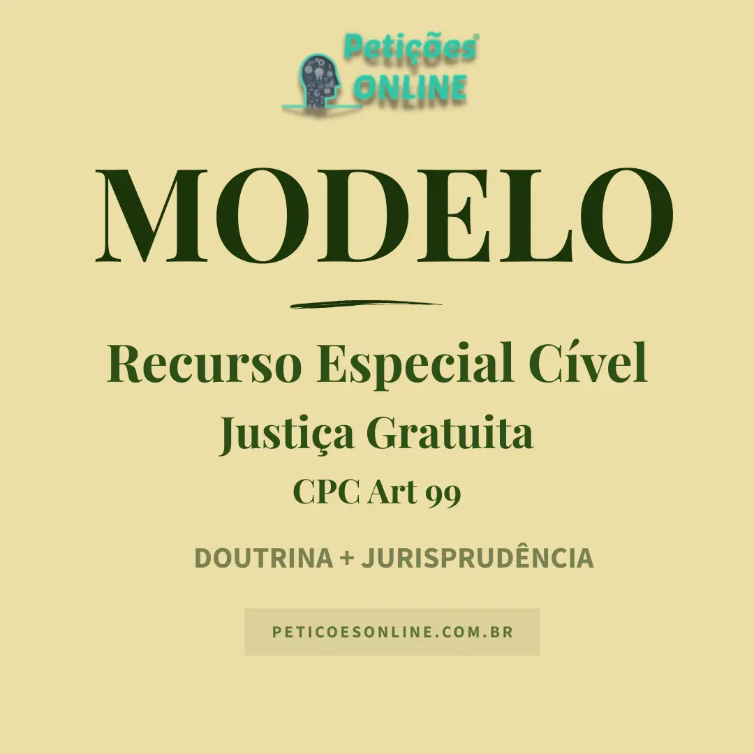 Modelo de Recurso Especial C&iacute;vel &mdash; Indeferimento de Justi&ccedil;a Gratuita, Efeito Suspensivo e Resumo no STJ
