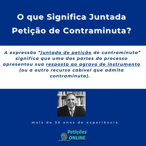 Significado: Juntada de Petição de Contraminuta