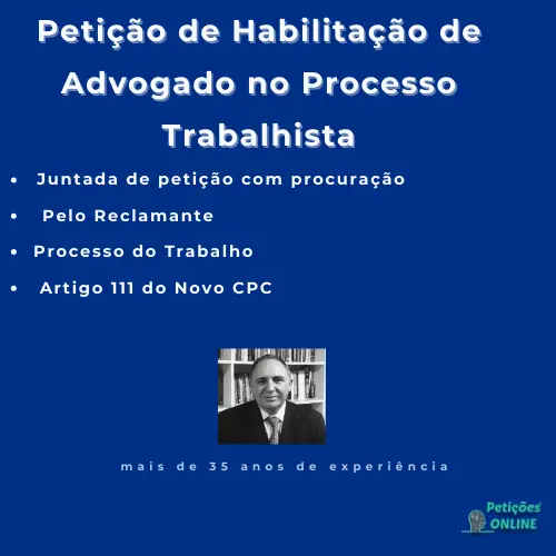 Autor Peti&ccedil;&otilde;es Online&reg; - Peti&ccedil;&atilde;o de habilita&ccedil;&atilde;o de advogado no processo trabalhista