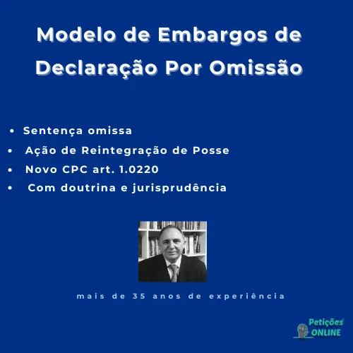 Autor Peti&ccedil;&otilde;es Online&reg; Embargos Declara&ccedil;&atilde;o Omiss&atilde;o Reintegra&ccedil;&atilde;o Posse