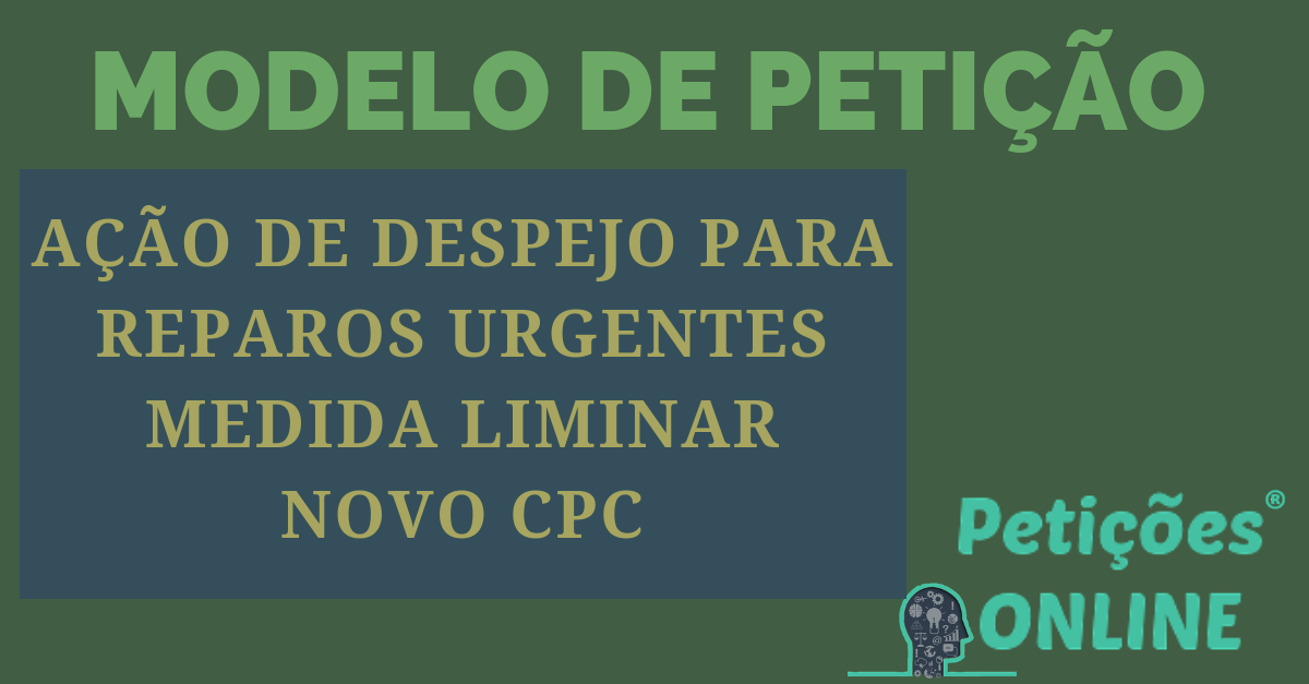 Modelo De Ação De Despejo Novo CPC Com Pedido De Liminar