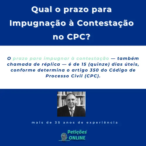 Qual o prazo para impugnar a contestação?